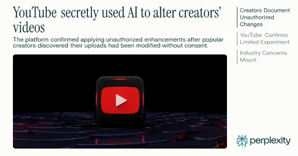 YouTube's Secret AI Video Alterations: When Platforms Cross the Line